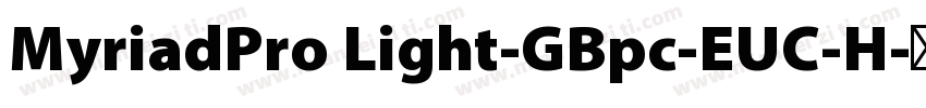 MyriadPro Light-GBpc-EUC-H字体转换